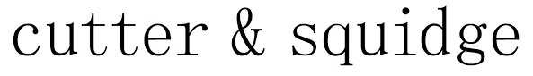 Cutter & Squidge